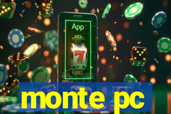 monte pc